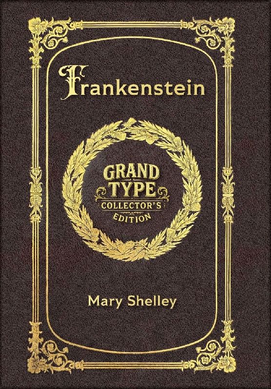 Large Print - Frankenstein - Grand Type Collector's Edition - Matte Hardcover with Dust Jacket