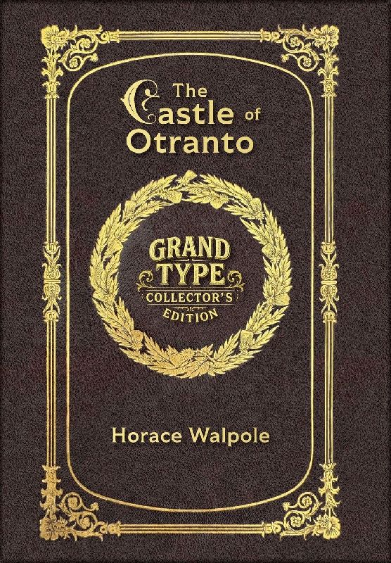 Large Print - The Castle of Otranto - Grand Type Collector's Edition - Matte Hardcover with Dust Jacket