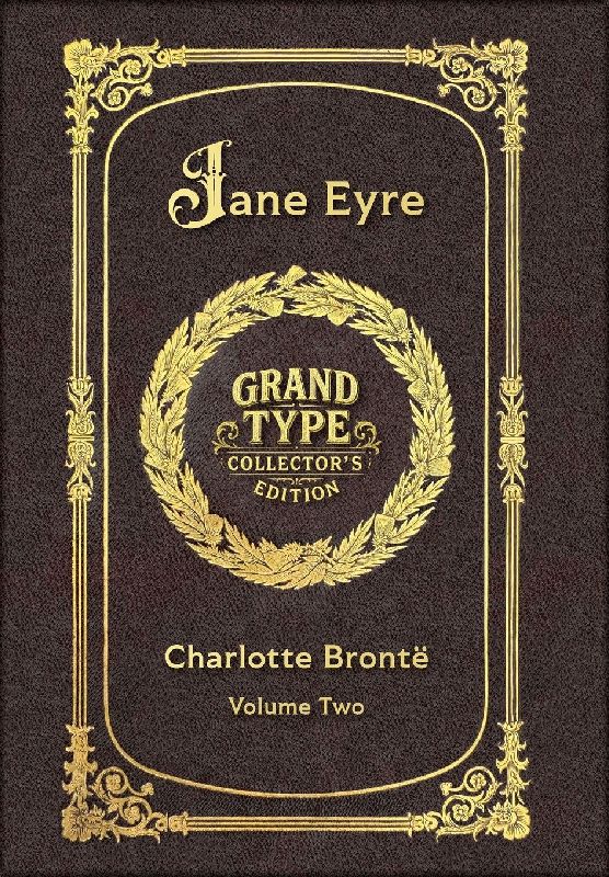 Large Print - Jane Eyre, Volume 2 of 2 - Grand Type Collector's Edition - Matte Hardcover with Dust Jacket