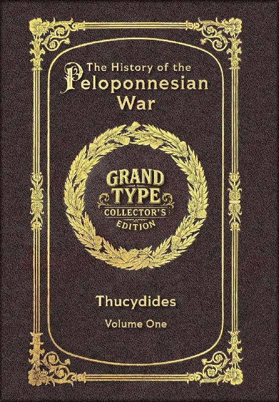 Large Print - The History of the Peloponnesian War, Volume 1 of 2 - Grand Type Collector's Edition - Matte Hardcover with Dust Jacket