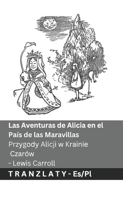 Las Aventuras de Alicia en el País de las Maravillas / Przygody Alicji w Krainie Czarów