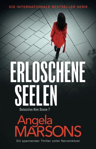Erloschene Seelen: Ein spannender Thriller voller Nervenkitzel (Detective Kim Stone, Band 6)