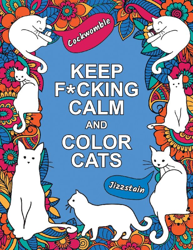 Keep F*cking Calm and Color Cats