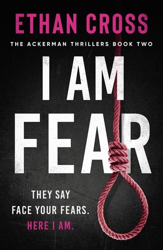 I Am Fear (The Ackerman Thrillers): 2