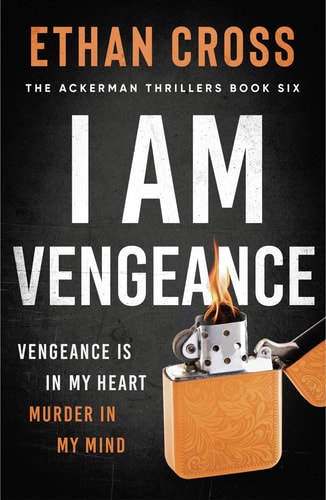 I Am Vengeance (The Ackerman Thrillers): 6