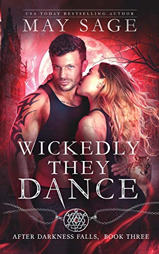 Wickedly They Dance (3) (After Darkness Falls)
