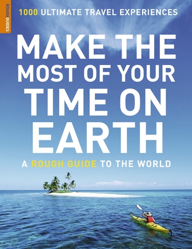 Make the Most of Your Time on Earth (Rough Guide Reference)