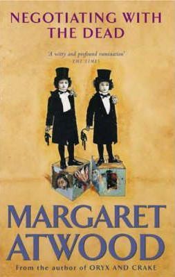Negotiating With the Dead : A Writer on Writing