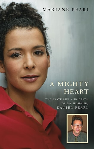 A Mighty Heart : The Daniel Pearl Story
