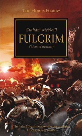 Fulgrim Visions of Treachery First Thus Edition Paperback