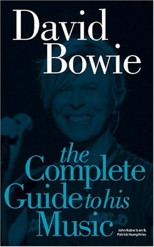 David Bowie: The Complete Guide To His Music