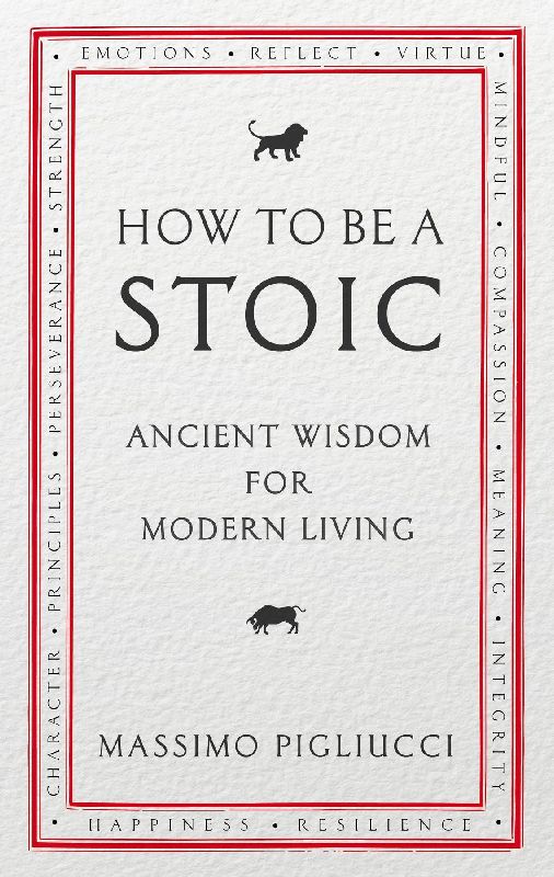 How To Be A Stoic