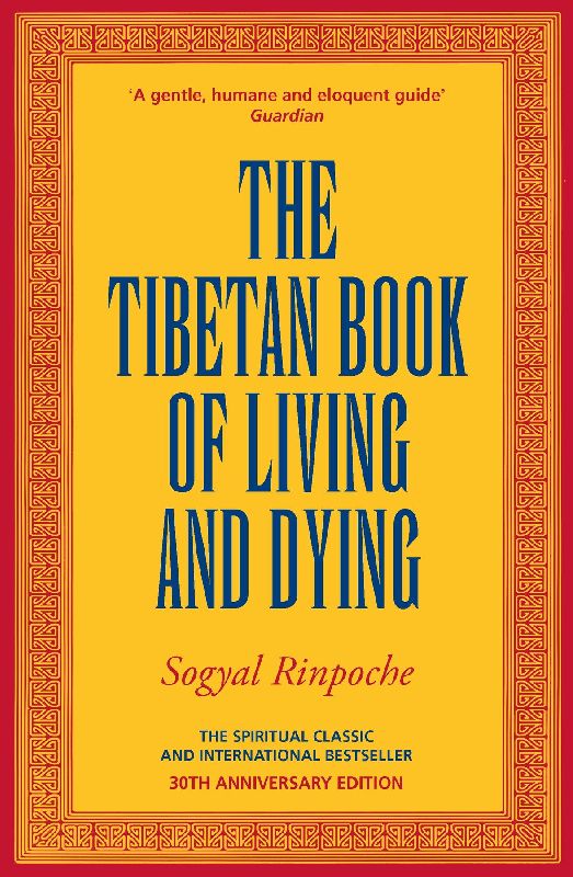 The Tibetan Book Of Living And Dying