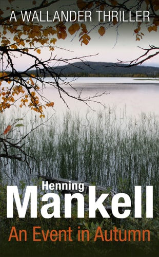 An Event in Autumn (Kurt Wallander)