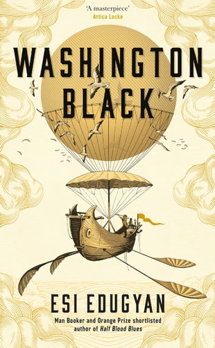 Edugyan, E: Washington Black: Shortlisted for the Man Booker Prize 2018