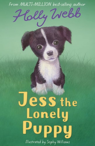 Jess the Lonely Puppy (Holly Webb Animal Stories, Band 13)