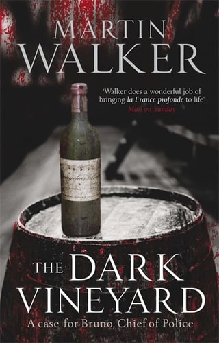The Dark Vineyard: A Case for Bruno, Chief of Police by Walker, Martin (2009) Hardcover