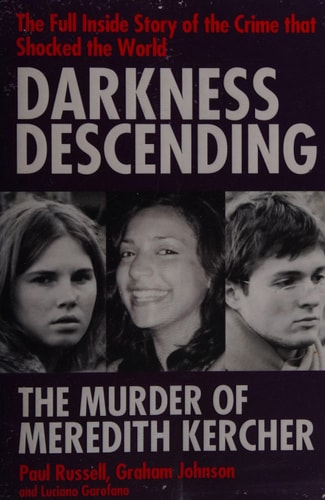 Darkness Descending - The Murder of Meredith Kercher