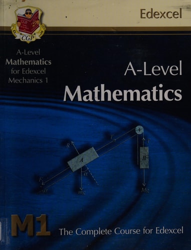 A-Level Maths for Edexcel - Mechanics 1: Student Book