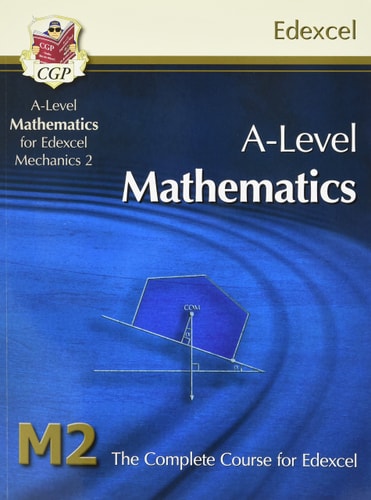 AS/A Level Maths for Edexcel - Mechanics 2: Student Book