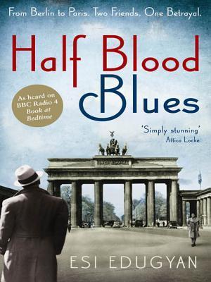 Half-Blood Blues: A Novel