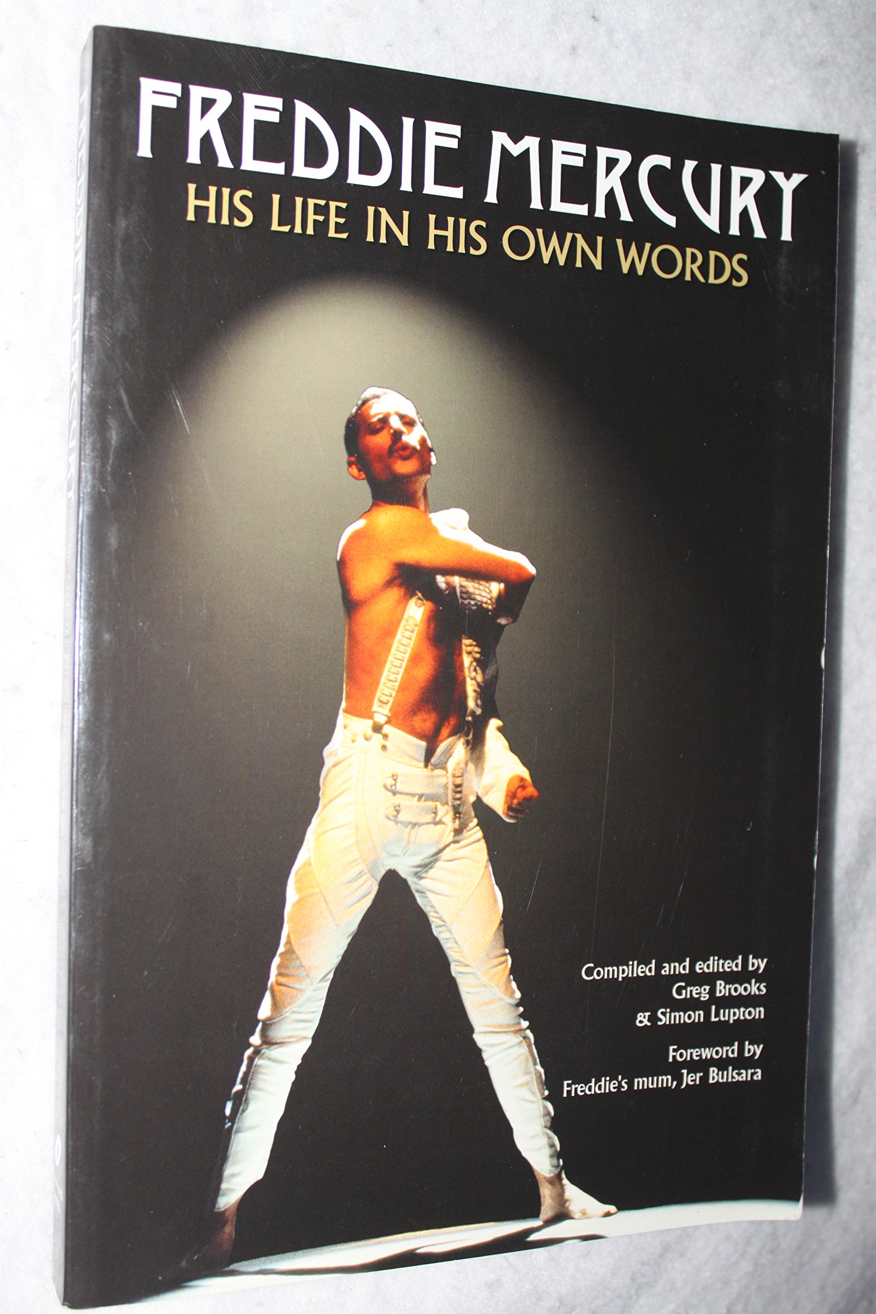 Freddie Mercury: His Life in His Own Words