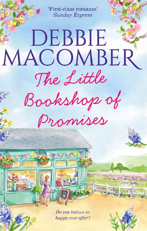 The Little Bookshop Of Promises: the heartwarming and gorgeously uplifting romance from international bestseller