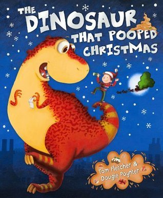 DINOSAUR THAT POOPED CHRISTMAS, T