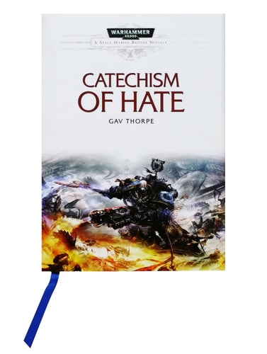 Catechism of Hate [Limited Edition Hardcover with Dust Jacket]: A Space Marine Battles Novella (Warhammer 40K 30K Games Workshop Forgeworld) OOP