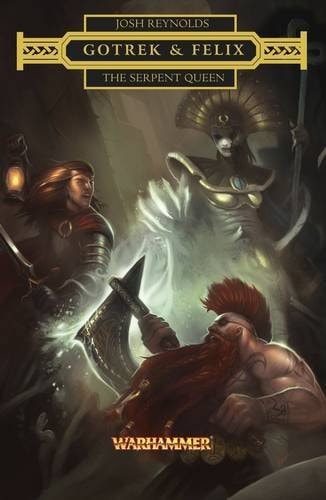 The Serpent Queen (Gotrek & Felix)