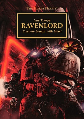 Ravenlord: Freedom Bought with Blood - The Horus Heresy Novella Hardcover (Warhammer 40,000 40K 30K)