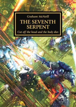 The Seventh Serpent: The Horus Heresy Novella Hardcover (Warhammer 40,000 40K 30K)