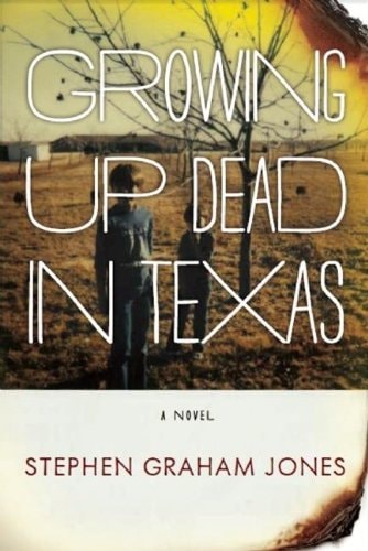 Growing Up Dead in Texas: A Novel