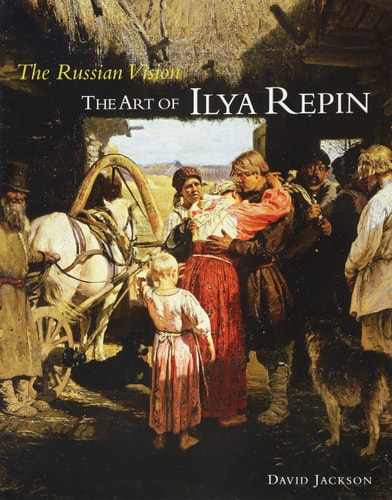 The Russian Vision: The Art of Ilya Repin