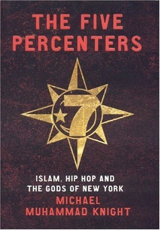 The Five Percenters: Islam, Hip hop and the Gods of New York