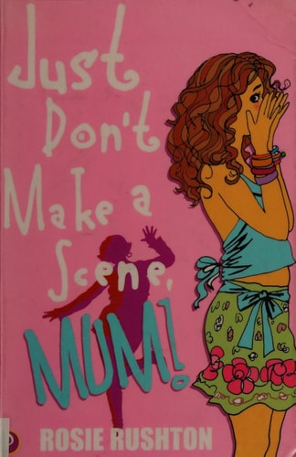 Just Don't Make a Scene, Mum!