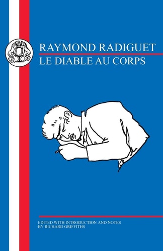 Radiguet: Le Diable au Corps (French Texts)