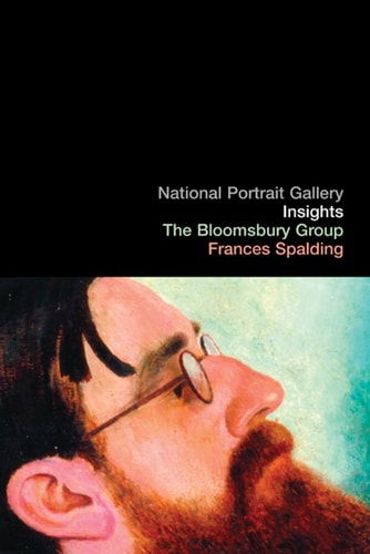 National Portrait Gallery Insights: The Bloomsbury Group (National Portrait Gallery Insights S.)
