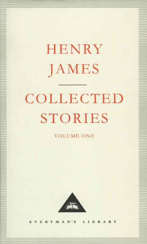 Henry James Collected Stories Vol 1