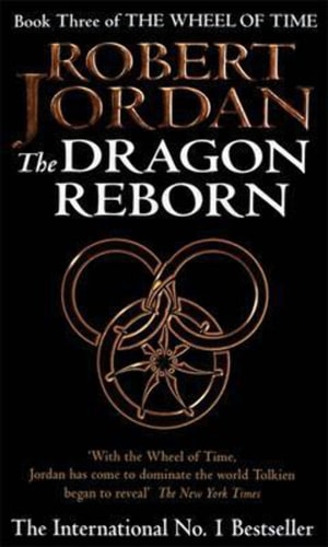 The Dragon Reborn: Book 3 of the Wheel of Time (Now a major TV series)