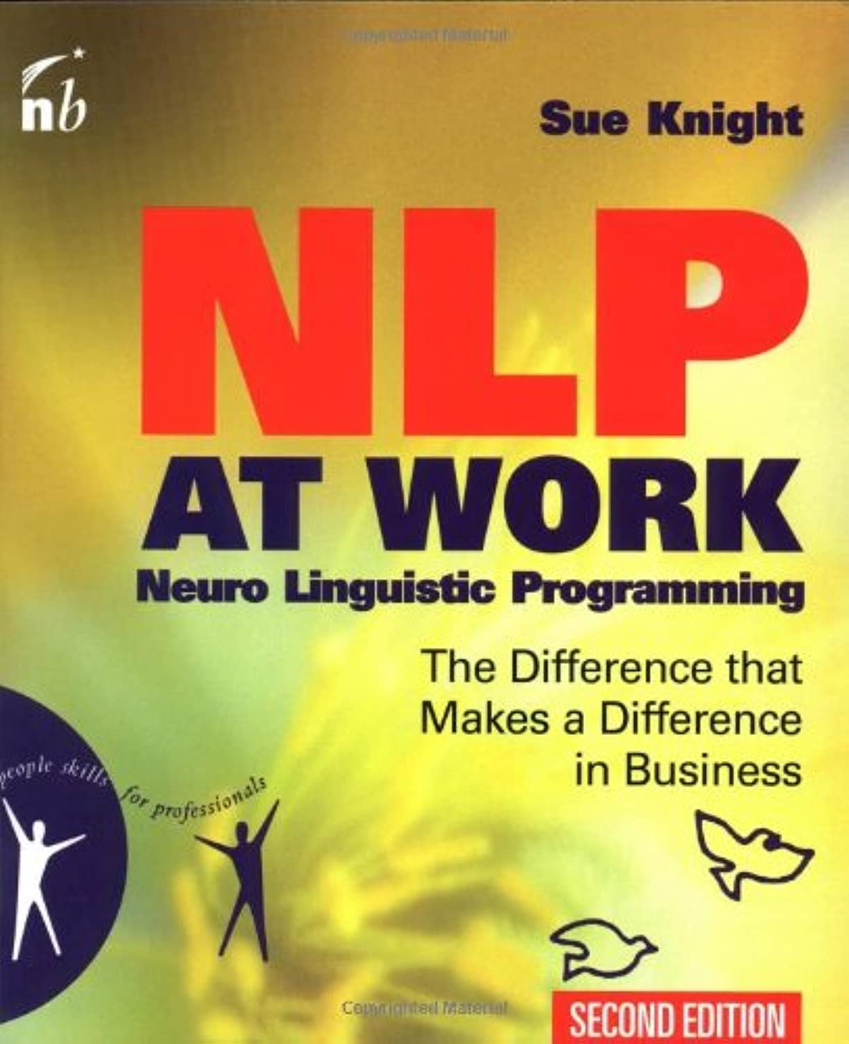 NLP at Work : The Difference That Makes a Difference in Business