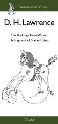 The Rocking Horse Winner / A Fragment of Stained Glass (Travelman Classics)