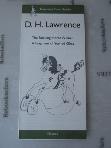 The Rocking Horse Winner / A Fragment of Stained Glass (Travelman Classics)