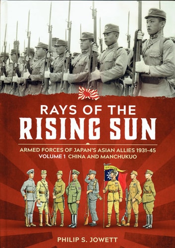 Rays of the Rising Sun, Volume 1: Japan's Asian Allies 1931-45, China and Manchukuo