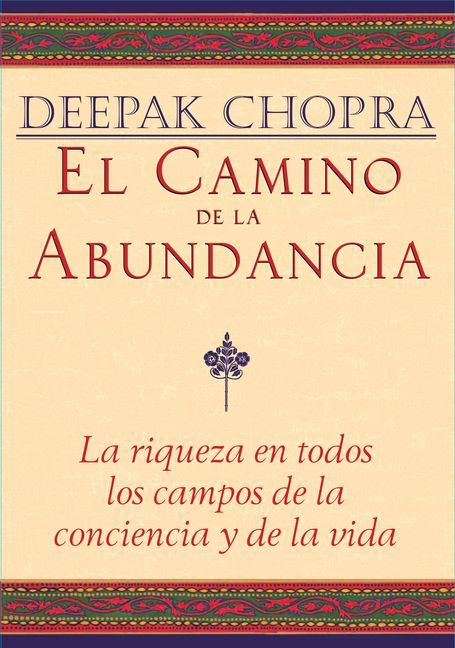 El Camino de la Abundancia / Creating Affluence