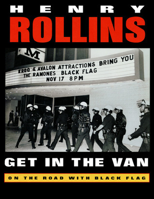 Get in the Van: On the Road With Black Flag, 2nd Edition
