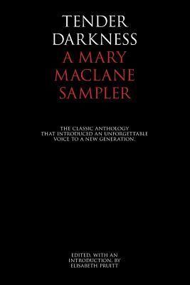 Tender Darkness: A Mary MacLane Sampler