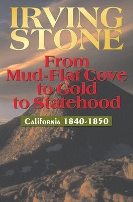 From Mud-Flat Cove to Gold to Statehood