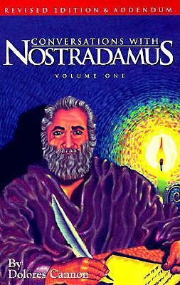 Conversations with Nostradamus: Volume 1