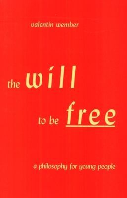 The Will to Be Free